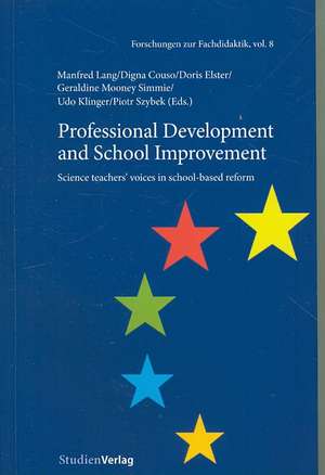 Professional Development and School Improvement: Science Teachers' Voices in School-Based Reform de Manfred Lang
