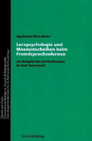 Lernpsychologie und Mnemotechniken beim Fremdsprachenlernen de Agnieszka Brzezinska