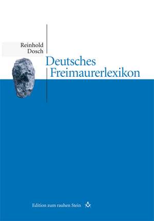 Deutsches Freimaurerlexikon de Reinhold Dosch