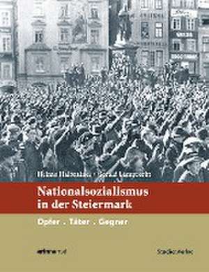 Nationalsozialismus in der Steiermark de Heimo Halbrainer