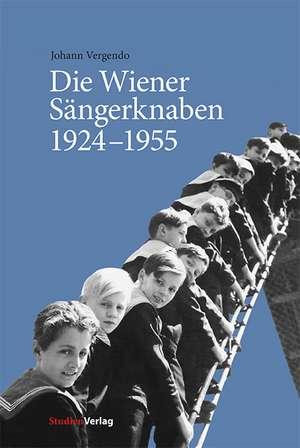 Die Wiener Sängerknaben 1924-1955 de Johann Vergendo