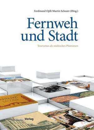 Fernweh und Stadt de Ferdinand Opll