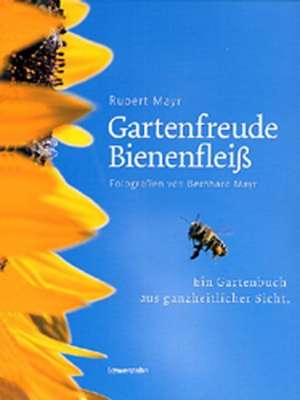 Gartenfreude Bienenfleiss de Rupert Mayr