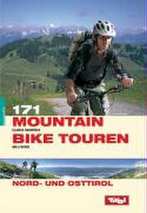 171 Mountainbiketouren Nord- und Osttirol de Claudia Hammerle