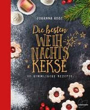 Die besten Weihnachtskekse de Johanna Aust