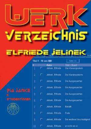 Werkverzeichnis Elfriede Jelinek de Pia Janke