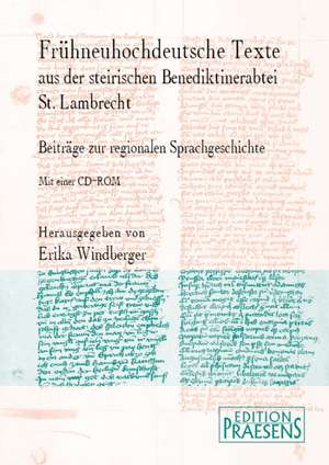 Frühneuhochdeutsche Texte aus der steirischen Benediktinerabtei St. Lambrecht de Erika Windberger