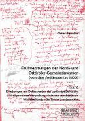 Frühnennungen der Nord- und Osttiroler Gemeindenamen. Von den Anfängen bis 1500 de Peter Anreiter