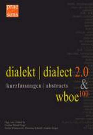 dialekt | dialect 2.0 & wboe100. kurzfassungen | abstracts de Eveline Wandl-Vogt