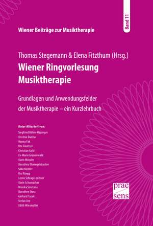 Wiener Beiträge zur Musiktherapie / Wiener Ringvorlesung Musiktherapie de Thomas Stegemann