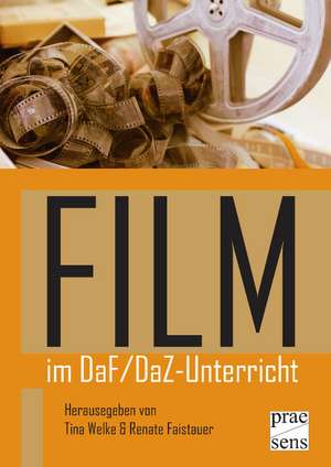 FILM im DaF/DaZ-Unterricht de Tina Welke