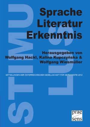 Sprache - Literatur - Erkenntnis de Wolfgang Hackl