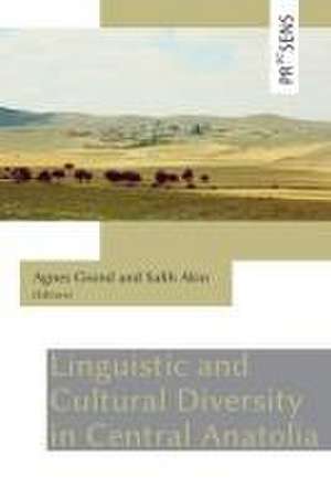 Linguistic and Cultural Diversity in Central Anatolia de Agnes Grond