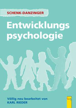 Entwicklungspsychologie, Neubearbeitung de Karl Rieder