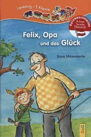 Felix, Opa und das Glück de Susa Hämmerle