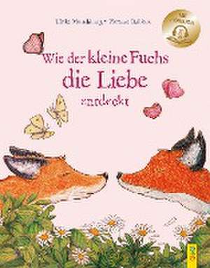 Wie der kleine Fuchs die Liebe entdeckt / mit Hörbuch de Ulrike Motschiunig