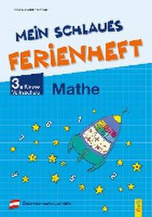 Mein schlaues Ferienheft Mathematik - 3. Klasse Volksschule de Irma Nowak-Bartel