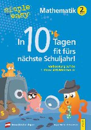 simple und easy In 10 Tagen fit fürs nächste Schuljahr! Mathematik 2 de Dagmar Wurzer