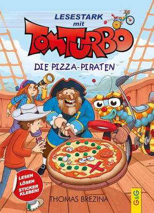 Tom Turbo - Lesestark - Die Pizza-Piraten de Thomas Brezina