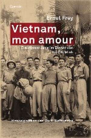 Vietnam, mon amour de Ernst Frey