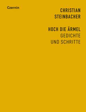 Hoch die Ärmel de Christian Steinbacher