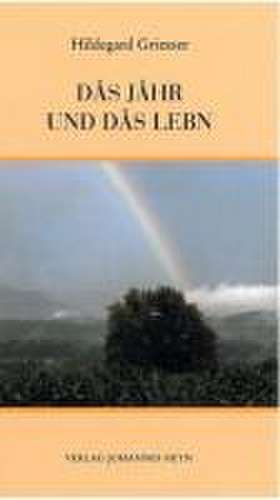 Das Jahr und das Lebn de Hildegard Griesser