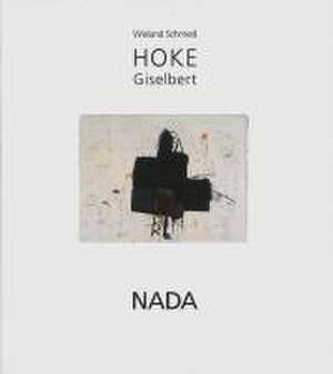 Giselbert Hoke - Nada de Wieland Schmied