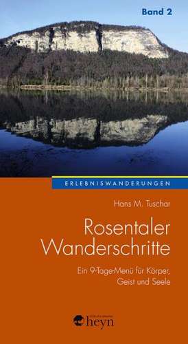 Rosentaler Wanderschritte Band 2 de Hans M. Tuschar