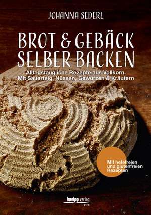 Brot & Gebäck selber backen de Johanna Sederl