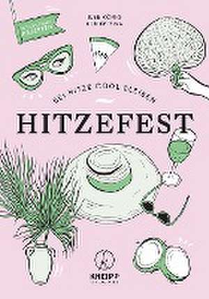 Hitzefest! de Ilse König