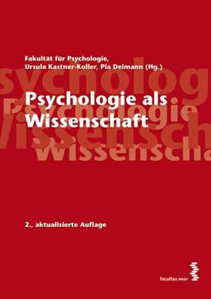 Psychologie als Wissenschaft de Ursula Kastner-Koller