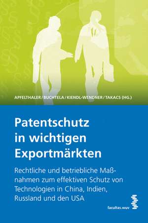 Patentschutz in wichtigen Exportmärkten de Gerhard Apfelthaler