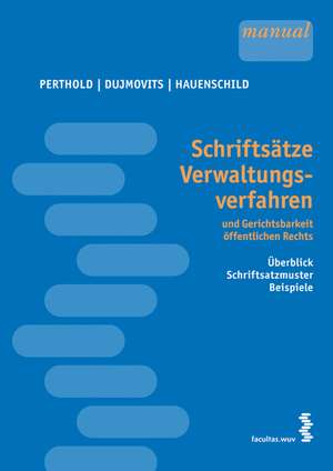 Schriftsätze Verwaltungsverfahren und Gerichtsbarkeit öffentlichen Rechts de Bettina Perthold