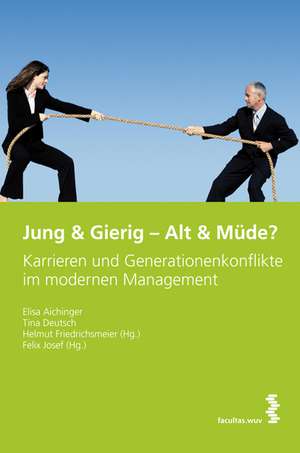 Jung & Gierig - Alt & Müde? de Elisa Aichinger