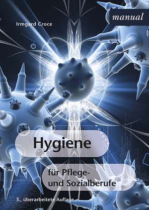 Hygiene für Pflege- und Sozialberufe de Irmgard Croce