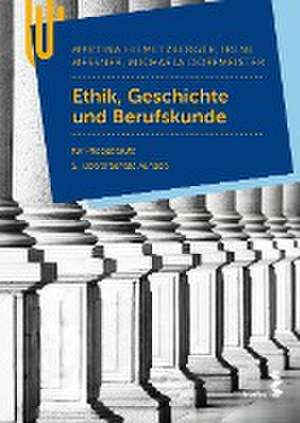 Ethik, Geschichte und Berufskunde de Martina Hiemetzberger