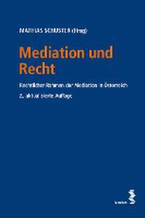 Mediation und Recht de Mathias Schuster