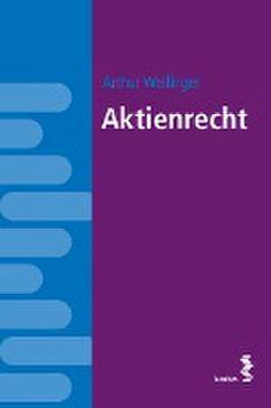 Aktienrecht de Arthur Weilinger