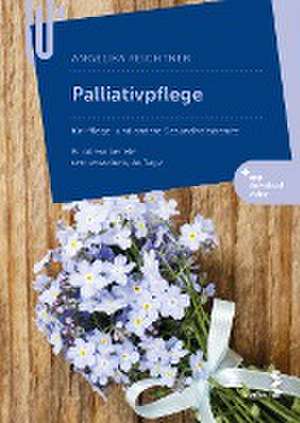 Palliativpflege de Angelika Feichtner