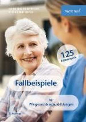 Fallbeispiele für Pflegeassistenzausbildungen de Christine Fichtinger