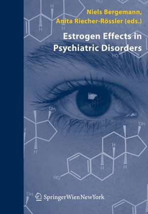 Estrogen Effects in Psychiatric Disorders de Niels Bergemann