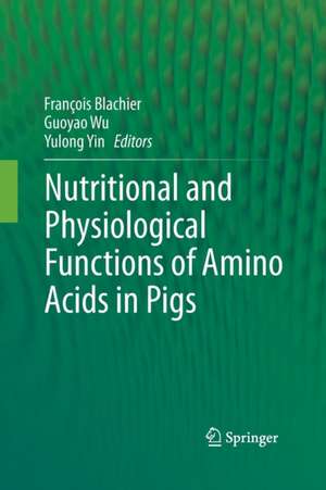 Nutritional and Physiological Functions of Amino Acids in Pigs de Francois Blachier