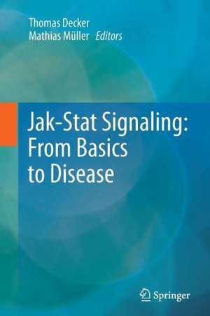 Jak-Stat Signaling : From Basics to Disease de Thomas Decker