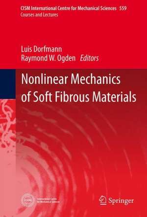 Nonlinear Mechanics of Soft Fibrous Materials de Luis Dorfmann