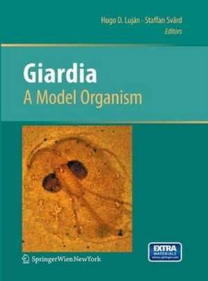 Giardia: A Model Organism de Hugo D. Lujan