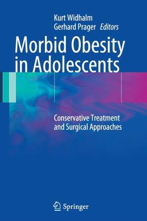 Morbid Obesity in Adolescents: Conservative Treatment and Surgical Approaches de Kurt Widhalm