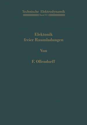 Elektronik freier Raumladungen de Franz Ollendorff