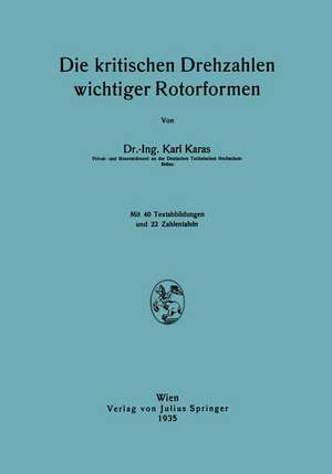 Die kritischen Drehzahlen wichtiger Rotorformen de Karl Karas