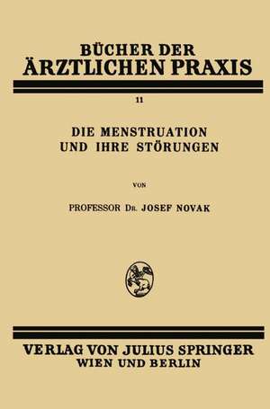 Die Menstruation und ihre Störungen de Josef Novak