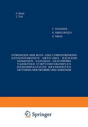 Störungen der Blut- und Lymphströmung Angioneurosen · Urticaria · Raynaud · Nekrosen · Gangrän · Geschwüre variköser Symptomenkomplex Hämorrhagische Krankheiten Erythema multiforme und nodosum de Kenneth A. Loparo